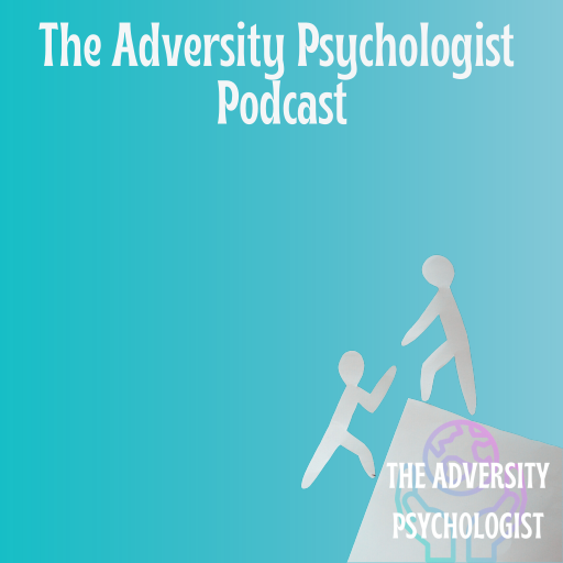 Adversity Psychologist Podcast